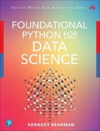 Foundational Python For Data Science Av Kennedy Behrman