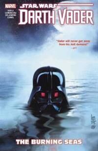 Soule Charles Star Wars: Darth Vader: Dark Lord Of The Sith Vol. 3 - The Burning Seas