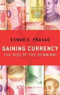 Prasad Eswar S. Gaining Currency