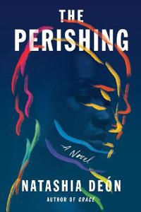 The Perishing Av Natashia Deon The Perishing Av Natashia Deon