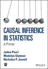 Causal Inference In Statistics Av Judea (University Of California Los Angeles Usa) Pearl, Madelyn (Carnegie Mellon University Pittsburgh Usa) Glymour,
