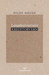 Løsøreerververs Kreditorvern Av Hilde Hauge