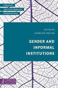 Waylen Georgina Gender and Informal Institutions