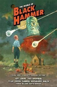 The World Of Black Hammer Library Edition Volume 3 Av Jeff Lemire, Tate Brombal