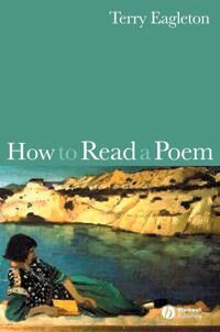 Eagleton T How to Read a Poem