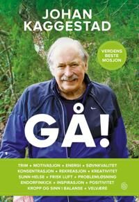 Gå! Av Johan Kaggestad