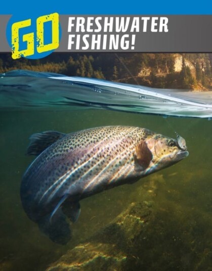 Go Freshwater Fishing! Av Lisa M. Bolt Simons