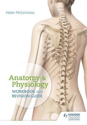 Anatomy & Physiology Workbook And Revision Guide Av Helen Mcguinness