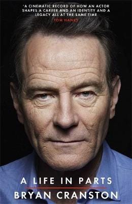 A Life In Parts Av Bryan Cranston