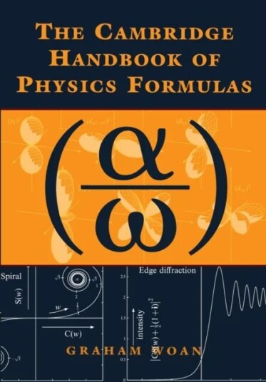 The Cambridge Handbook Of Physics Formulas Av Graham (University Of Glasgow) Woan