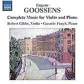 MediaTronixs Eugene Goossens : Eugene Goossens: Complete Music for Violin and Piano CD Pre-Owned