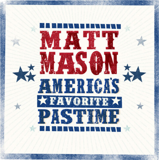 Matt Mason America's Favorite Pastime CD