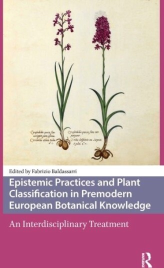 Epistemic Practices and Plant Classification in Premodern European Botanical Knowledge
