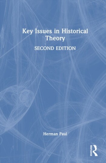Key Issues in Historical Theory Key Issues in Historical Theory