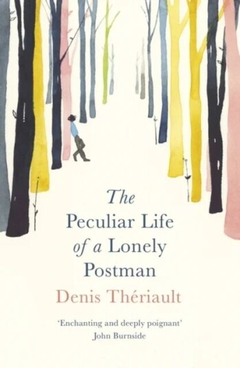 The Peculiar Life Of A Lonely Postman Av Denis Theriault