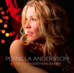 Andersson Pernilla Andersson - Vintersånger från Garbo Andersson Pernilla Andersson - Vintersånger från Garbo