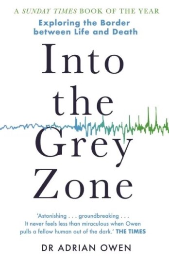 Into The Grey Zone Av Dr Adrian Owen