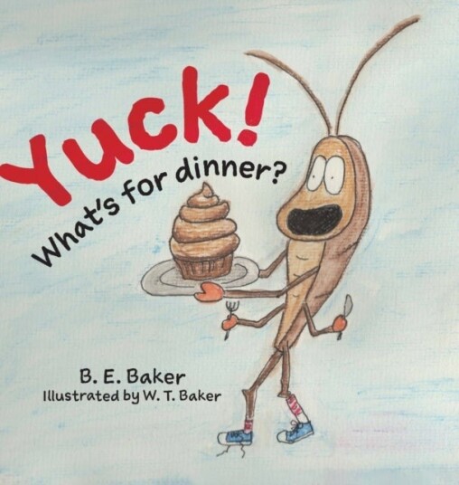 Yuck! What's for Dinner? Yuck! What's for Dinner?