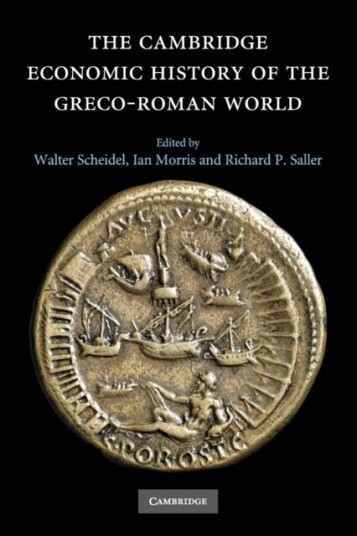 The Cambridge Economic History of the Greco Roman World