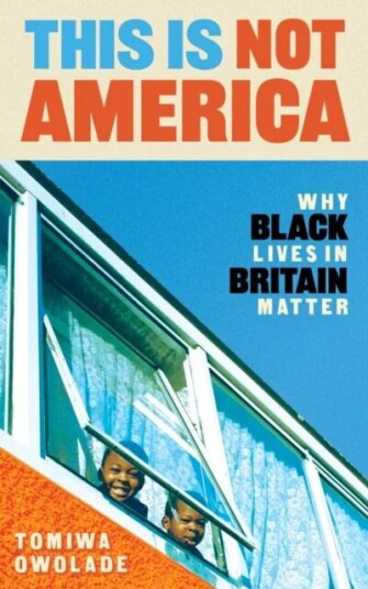 This Is Not America Av Tomiwa (Author) Owolade