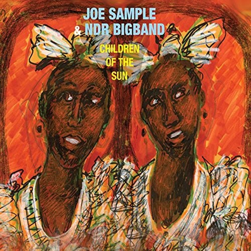 Joe Sample & Ndr Bigband Orchestra Children Of The Sun CD