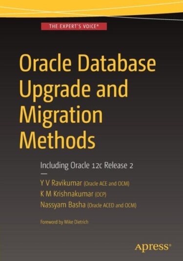 Oracle Database Upgrade And Migration Methods Av Y V Ravikumar, K M Krishnakumar, Nassyam Basha