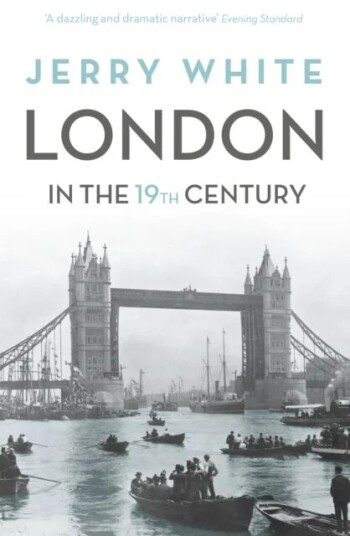 London In The Nineteenth Century Av Jerry White