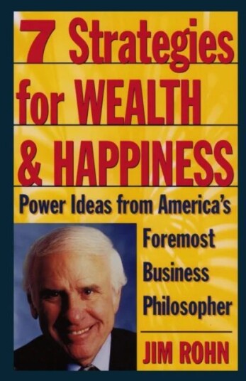 7 Strategies For Wealth & Happiness Av Jim Rohn 7 Strategies For Wealth & Happiness Av Jim Rohn