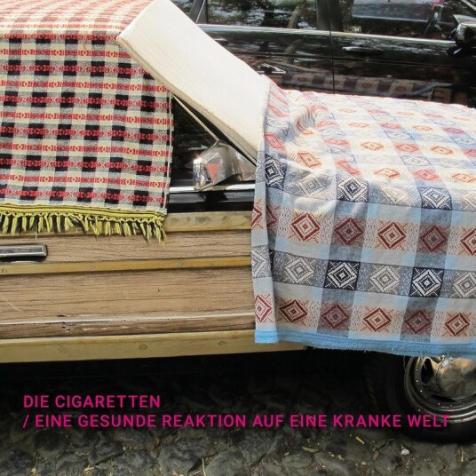 Die Cigaretten Eine Gesunde Reaktion Auf Eine Kranke Welt Vinyl