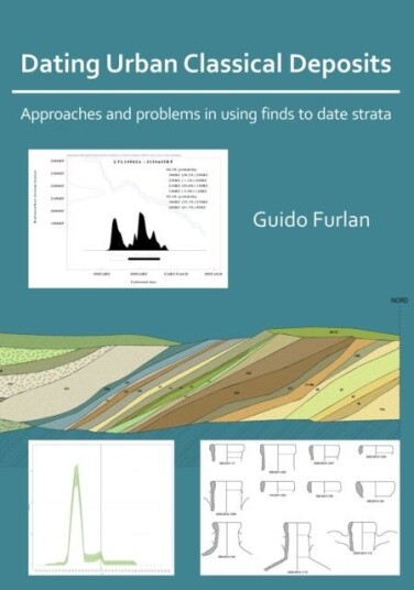 Dating Urban Classical Deposits: Approaches and Problems in Using Finds to Date Strata Dating Urban Classical Deposits: Approaches and Problems in Using Finds to Date Strata