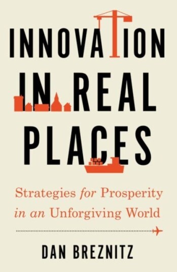 Innovation in Real Places Strategies for Prosperity in an Unforgiving World Innovation in Real Places Strategies for Prosperity in an Unforgiving World