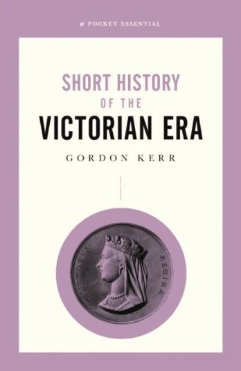 A Short History Of The Victorian Era Av Gordon Kerr