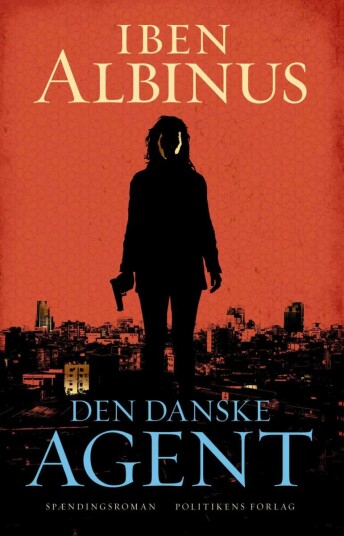 Den Danske Agent Av Iben Albinus Den Danske Agent Av Iben Albinus