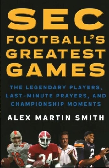 Sec Football'S Greatest Games Av Alex Martin Smith