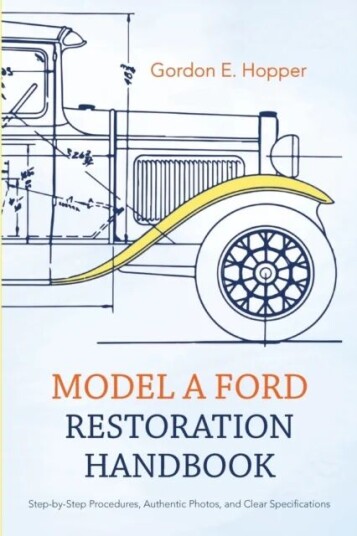 Model A Ford Restoration Handbook Av Gordon E Hopper