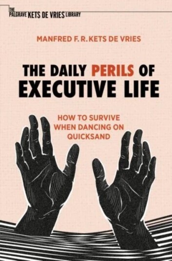 The Daily Perils Of Executive Life Av Manfred F. R. Kets De Vries