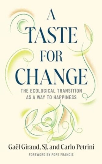 A Taste for Change The Ecological Transition as a Way to Happiness