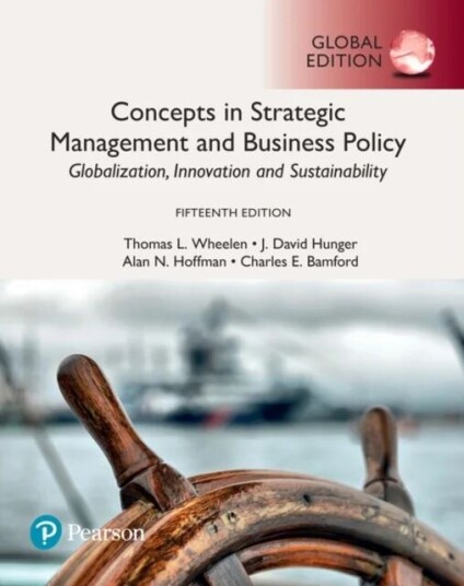 Concepts In Strategic Management And Business Policy: Globalization, Innovation And Sustainability, Av Thomas Wheelen, J. Hunger, Alan Hoffman, Charle