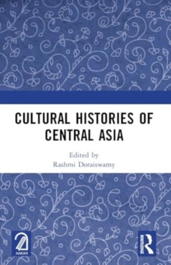 Cultural Histories of Central Asia