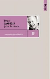 Hva er sakprosa, Pent brukt bok uten markeringer Hva er sakprosa, Pent brukt bok uten markeringer