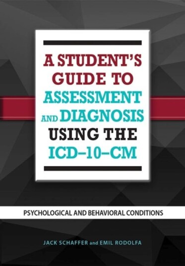 A Student's Guide to Assessment and Diagnosis Using the ICD 10 CM