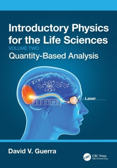 Introductory Physics For The Life Sciences: (Volume 2) Av David V. Guerra
