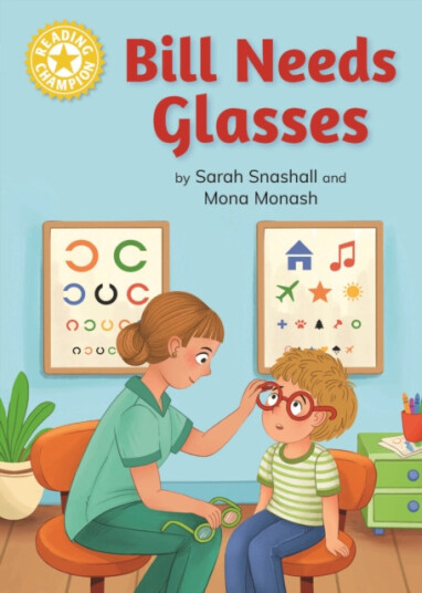 Reading Champion: Bill Needs Glasses  Independent  Reading Yellow 3