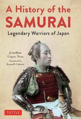 A History Of The Samurai Av Jonathan Lopez-Vera A History Of The Samurai Av Jonathan Lopez-Vera