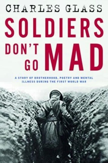Soldiers Don'T Go Mad Av Charles Glass Soldiers Don'T Go Mad Av Charles Glass