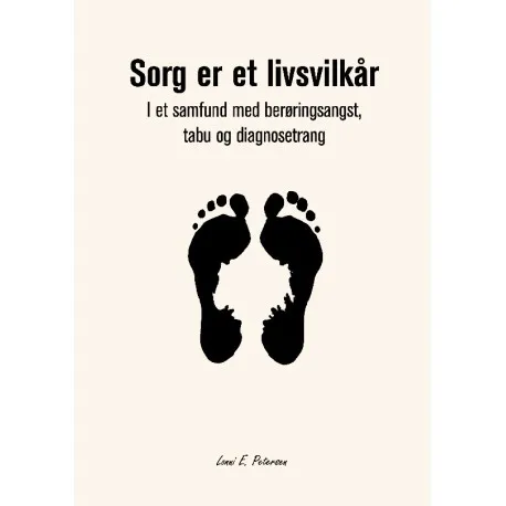Sorg Er Et Livsvilkår | Lonni Petersen Lonni Petersen | Språk: Dansk Sorg Er Et Livsvilkår | Lonni Petersen Lonni Petersen | Språk: Dansk