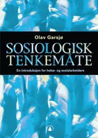 Sosiologisk Tenkemåte Av Olav Garsjø