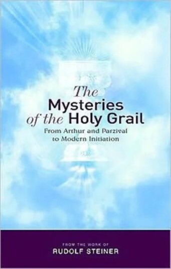 The Mysteries Of The Holy Grail Av Rudolf Steiner