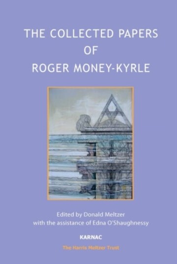 The Collected Papers of Roger MoneyKyrle