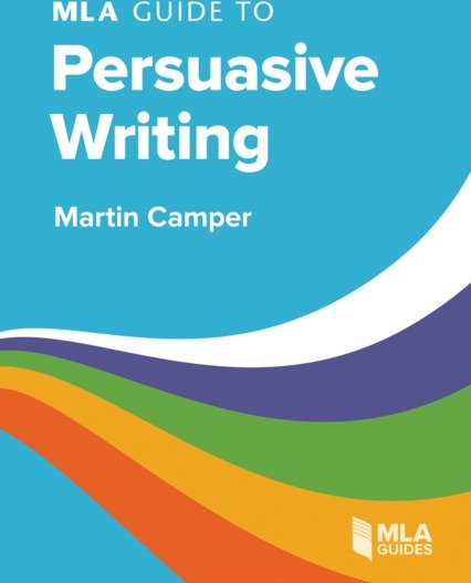 MLA Guide to Persuasive Writing